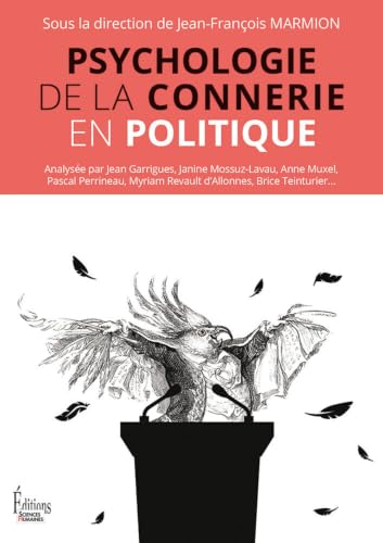 Psychologie de la c*nnerie en politique Jean-François Marmio