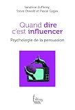 Quand dire c'est influencer