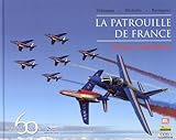 La Patrouille De France : 60 Ans %C3%A0 Ciel Ouvert