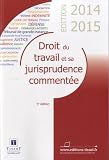 Droit Du Travail Et Sa Jurisprudence Commente 20142015