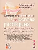 Recommandations De Bonnes Pratiques En Odontostomatologie Anticiper Et Grer La Contestation