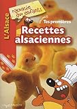Recettes Alsaciennes Lalsace Raconte Aux Enfants Volume 1