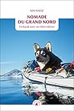 Nomade Du Grand Nord : En Kayak Avec Un Chien Esquimo
