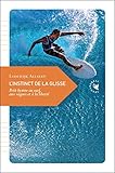 Linstinct De La Glisse Petit Hymne Au Surf Aux Vagues Et La Libert