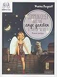 Communiquer Avec Son Ange Gardien Et Kiffer Sa Vie ! : Petit Manuel Pour Se Connecter %C3%A0 Son Pote En Ciel