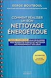 Comment R%C3%A9aliser Un Bon Nettoyage %C3%A9nerg%C3%A9tique : Manuel D'exercices Pour D%C3%A9velopper Vos Ressentis Subtils Et Nettoyer Les Personnes Et Les Lieux