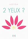 2 yeux ?