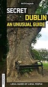 Secret : Dublin : an unusual guide