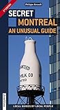 Secret Montreal An Unusual Guide