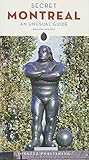 Secret Montreal An Unusual Guide Secret Guides