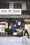 Soul Of Tokyo A Guide Of 30 Exceptional Experiences