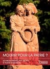 MOURIR POUR LA PATRIE ? LES MONUMENTS AUX MORTS D'ALSACE MOSELLE