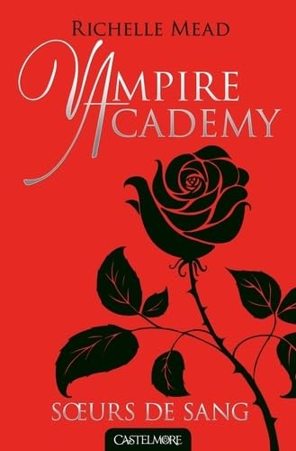 Vampire Academy, tome 1 : Soeurs de sang