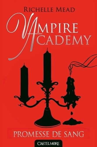 Vampire Academy, tome 4 : Promesse de sang