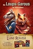 Les Loupsgarous De Thiercelieux Lune Rousse