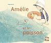 Am&eacute;lie et le poisson