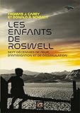 Les Enfants De Roswell : Sept D%C3%A9cennies De Peur, D'intimidation Et De Dissimulation