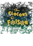 Des flocons à foison
