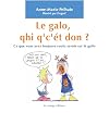 Le galo, qhi q'c'et don ?