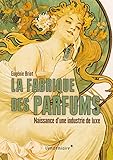 La fabrique des parfums