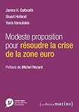 Modeste Proposition Pour Rsoudre La Crise De La Zone Euro