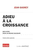 Adieu La Croissance 3ed Bien Vivre Dans Un Monde Solidaire