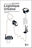 La Logistique Urbaine