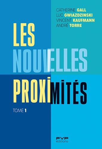 Les nouvelles proximités - Tome 1