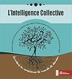 L'intelligence Collective : Co Cr%C3%A9ons En Conscience Le Monde De Demain