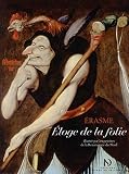 Eloge De La Folie Illustr Par Les Peintres De La Renaissance Du Nord