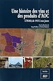 Une Histoire Des Vins Et Des Produits Daoc Linao De 1935 Nos Jours