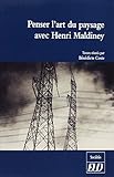 Penser Lart Du Paysage Avec Henri Maldiney