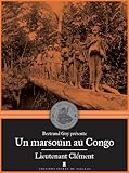 Un Marsouin Au Congo : Lieutenant Cl%C3%A9ment