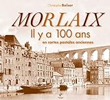 Morlaix Il Y A 100 Ans