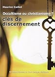 Occultisme Ou Christianisme 