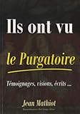 Ils Ont Vu Le Purgatoire : T%C3%A9moignages, Visions, %C3%A9crits
