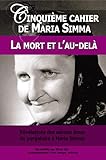 Cinquime Cahier De Maria Simma La Mort Et Laudel