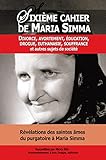 Sixime Cahier De Maria Simma Divorce Avortement Ducation Drogue Euthanasie Souffrance Et Autres Sujets De Socit