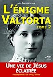 Lnigme Valtorta Tome 2 Une Vie De Jsus Claire