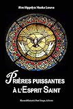 Pri%C3%A8res Puissantes %C3%A0 L'esprit Saint