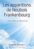 Les Apparitions De Neubois Frankenbourg Notredame De Misricorde