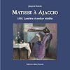 Matisse à Ajaccio : 1898, révélation de la lumière et de la couleur (Revelation in light and color )
