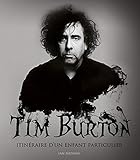 Tim Burton Itinraire Dun Enfant Particulier Nouvelle Dition