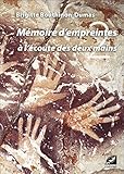 M%C3%A9moire D'empreintes, %C3%A0 L'%C3%A9coute Des Deux Mains