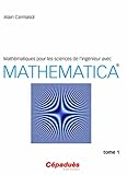 Mathmatiques Pour Les Sciences De L Ingnieur Avec Mathematica Tome 1