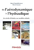 De Larodynamique Lhydraulique Un Sicle Dtudes Sur Modles Rduits