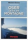 Oser Le Vol En Montagne