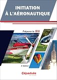 Initiation Laronautique Prparer Le Bia 8e Dition