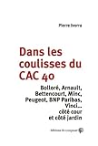 Dans Les Coulisses Du Cac 40 : Bolorr%C3%A9, Arnault, Bettencourt, Minc, Peugeot, Bnp Paribas, Vinci...c%C3%B4t%C3%A9 Cour Et C%C3%B4t%C3%A9 Jardin
