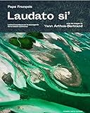 Laudato Si' : Lettre Encyclique Sur La Sauvegarde De La Maison Commune